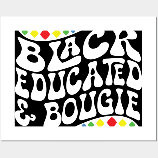 Black Educated & Bougie Shirt Posters and Art